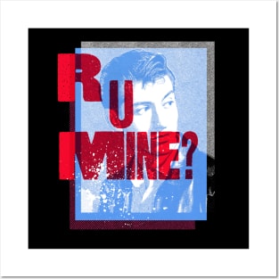 R U Mine? Posters and Art